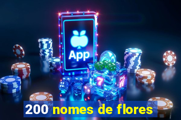 200 nomes de flores